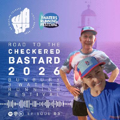 Road to the Checkered Bastard Episode 03 | Ian Gibbs and Megan Gianfrancesco | 2026 Bunbury 3 Waters Running Festival Series Road to the Checkered Bastard Episode 03 | Ian Gibbs and Megan Gianfrancesco | 2026 Bunbury 3 Waters Running Festival Series