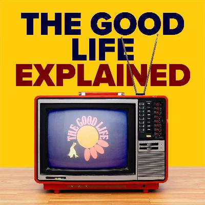 2.2 The Good Life Explained