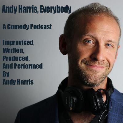 Andy Harris, Everybody - Ep.8 - "Strawberry"