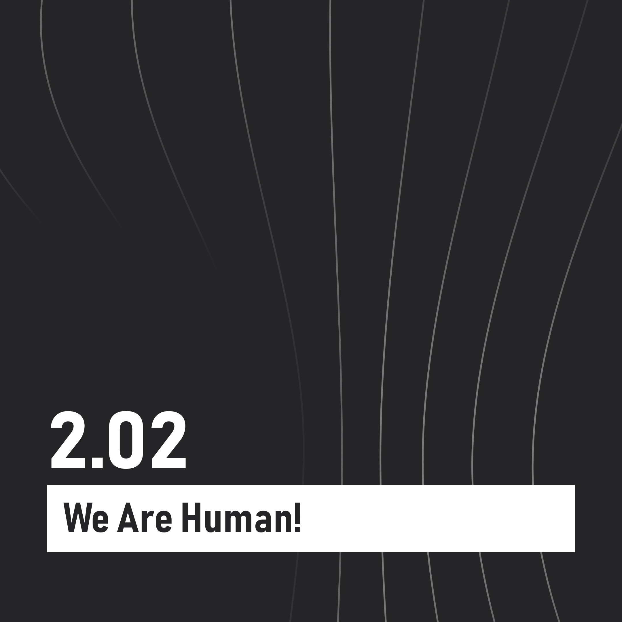 We are human!