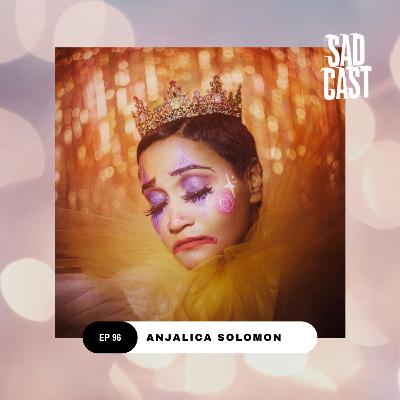EP 96: Existing in the Soup with Anjalica Solomon