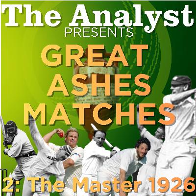 GREAT ASHES TESTS - Ep2: The Master 1926 GREAT ASHES TESTS - Ep2: The Master 1926