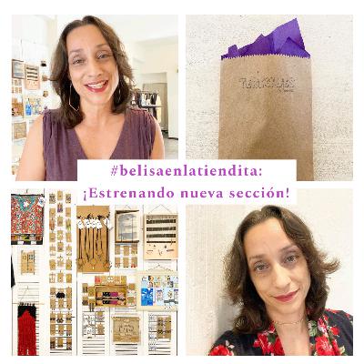 #belisaenlatiendita: ¡Estrenando nueva sección!