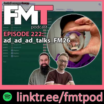 FMT Episode 222: ad_ad_ad talks FM26
