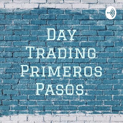 Day Trading Primeros Pasos (Trailer) Day Trading Primeros Pasos (Trailer)