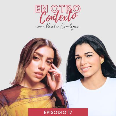 EP 17 | FOMO: Paula Cendejas convirtió sus miedos en música