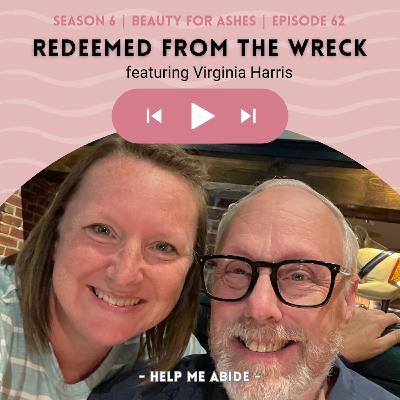 6.62 Beauty for Ashes: Virginia Harris | Scars in the Rearview