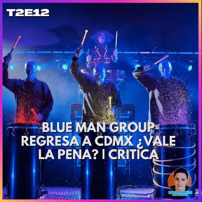 Blue Man Group regreso a CDMX ¿Vale la Pena? | Critica