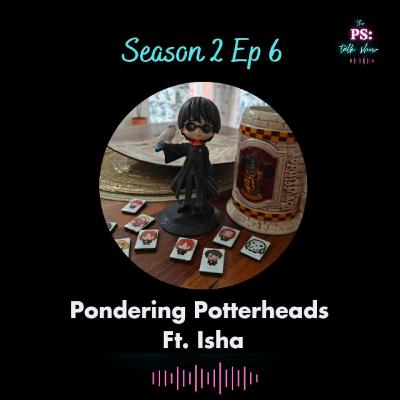 S02E06 - Pondering Potterheads S02E06 - Pondering Potterheads