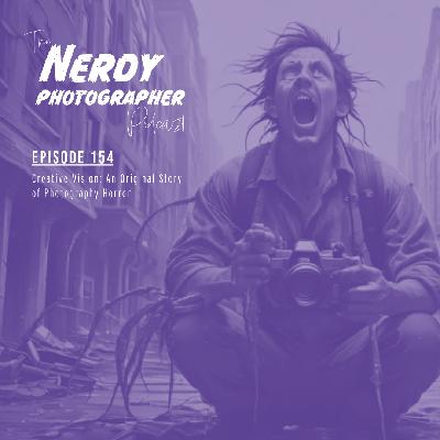 154 - Creative Vision - An Original Story of Photography Horror