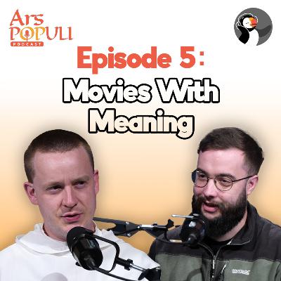 Ars Populi: Movies With Meaning (w/ Thomas Starkie)