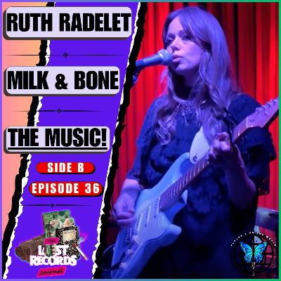 What Ruth Radelet And Milk & Bone NOW Revealed About Their Music For Lost Records! 💿🔥 | Ep 36 Side B