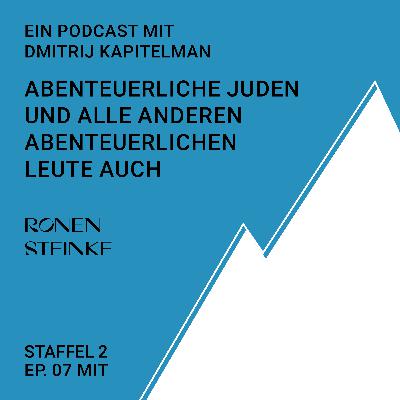 Abenteuerliche Juden und alle anderen abenteuerlichen Leute auch – mit Dmitrij Kapitelman und Ronen Steinke