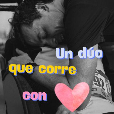Un dúo que corre con ruedas y con el corazón.