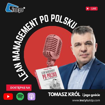 Kontrola jakości - jak zapewnić powtarzalną jakość w produkcji? Gość odcinka - Marcin Paruzel