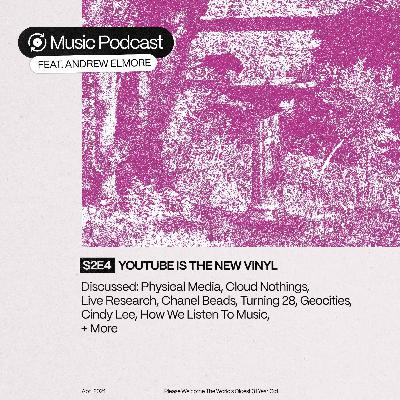 S2E4: Youtube Is The New Vinyl