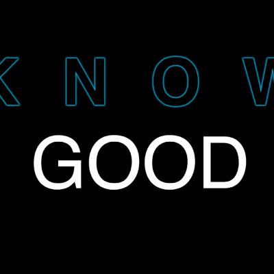 Know Good Know Good