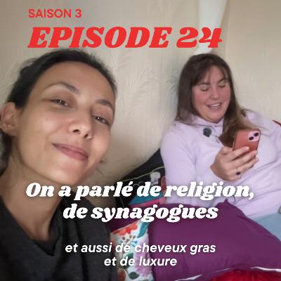 On a Parlé de Religion, de Synagogues et Aussi de Cheveux Gras et de Luxure On a Parlé de Religion, de Synagogues et Aussi de Cheveux Gras et de Luxure