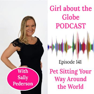 #141: Pet Sitting Around The World #141: Pet Sitting Around The World