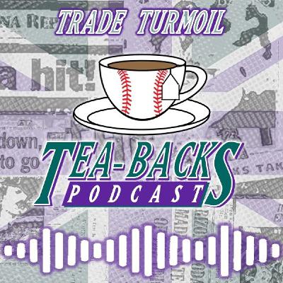 Diamondbacks in Trade Turmoil?! | Tea-Backs Podcast Diamondbacks in Trade Turmoil?! | Tea-Backs Podcast