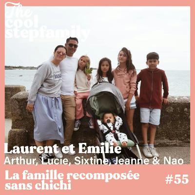 ÉPISODE 55 - Laurent, La famille recomposée sans chichi