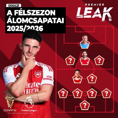 A félszezon álomcsapatai 25/26 l Premier Leak S06E21