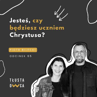 Jesteś, czy będziesz uczniem Chrystusa?