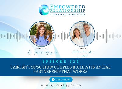 ERP 522: Fair Isn't 50/50: How Couples Build a Financial Partnership That Works - An Interview with Heather and Douglas Boneparth