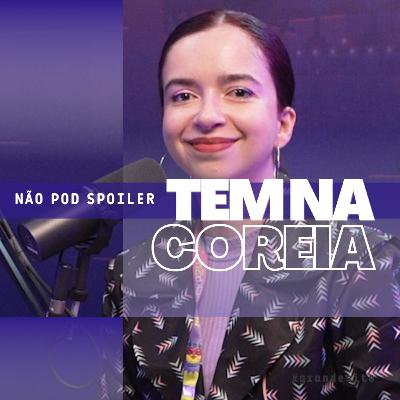 #13 - Carol Pardini | Na Coreia Tem Dramas, Kpop e muito mais sobre a cultura coreana #13 - Carol Pardini | Na Coreia Tem Dramas, Kpop e muito mais sobre a cultura coreana