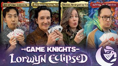 Lorwyn Eclipsed w/ Gabriel Luna | Game Knights 83
