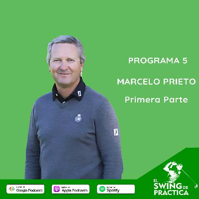 Programa 5 - Marcelo Prieto (Primera Parte)
