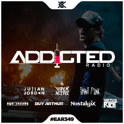 Addicted Radio #349 Addicted Radio #349