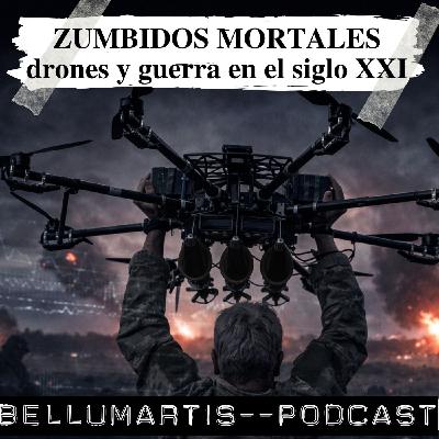 ZUMBIDOS MORTALES: el sonido del campo de batalla. Drones, enjambres y la guerra del siglo XXI