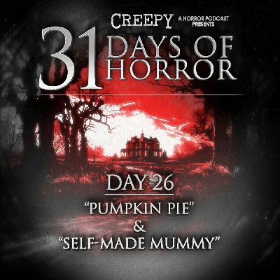 Day 26 - Pumpkin Pie & Self-Made Mummy