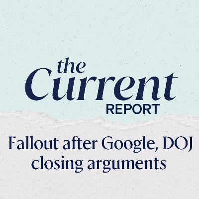 Unpacking Google, DOJ closing arguments and future fallout