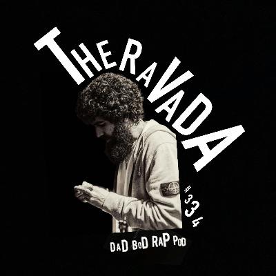 Episode 334-It Was A Good Year wiht guest Theravada