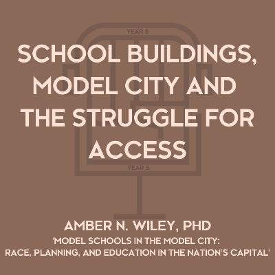 School Buildings, Model City and the Struggle for Access