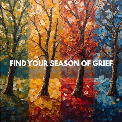 BONUS REPLAY: 4 Seasons of Grief