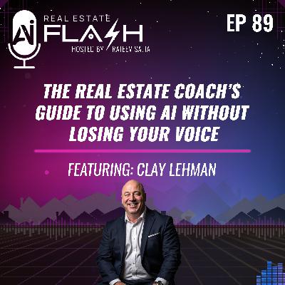 EP 089: The Real Estate Coach’s Guide to Using AI Without Losing Your Voice