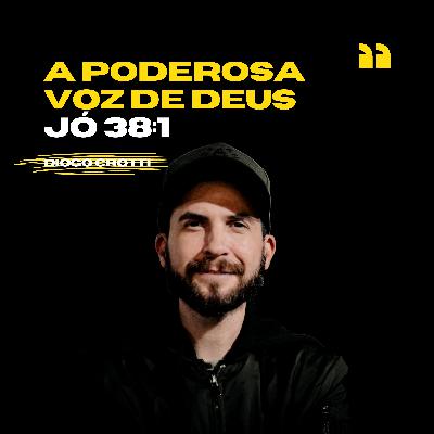 A poderosa voz de Deus A poderosa voz de Deus
