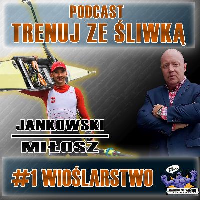 #1 WIOŚLARSTWO | Miłosz JANKOWSKI │Olimpijczyk, mistrz oraz rekordzista świata w wioślarstwie