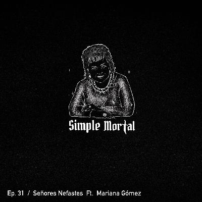 Señores Nefastes Ft. Mariana Gómez Señores Nefastes Ft. Mariana Gómez