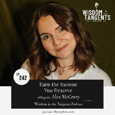 Earn the Income You Deserve with Alex McCrary | ep242