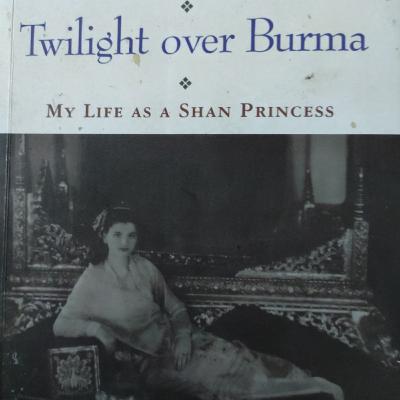 Twilight Over Burma : My Life As A Shan Princess