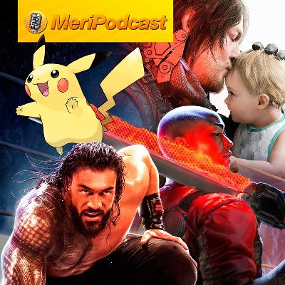 MeriPodcast 18x24 | Intergalactic y Death Stranding 2 pintan de miedo