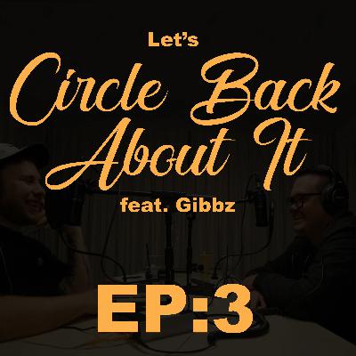 Episode 3 feat. Gibbz