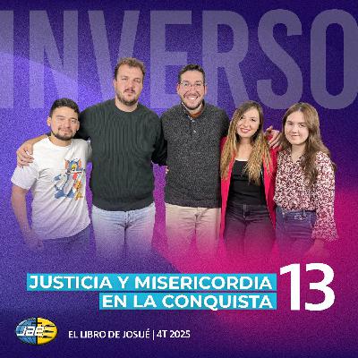 Inverso | El libro de Josué | Cap 13 | Justicia y misericordia en la conquista | 4T 2025