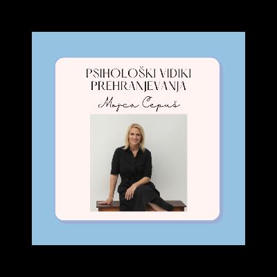 PSIHOLOŠKI VIDIKI PREHRANJEVANJA - Mojca Cepuš #17