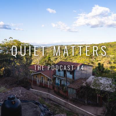 Quiet Matters Podcast #4- We're back! Survived El Salvador, We lost our dog, How was our experience? Quiet Matters Podcast #4- We're back! Survived El Salvador, We lost our dog, How was our experience?