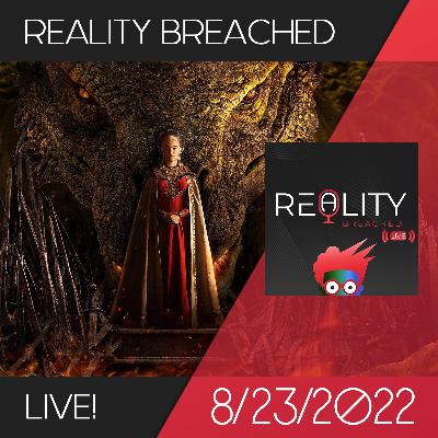 Reality Breached Live! – 08/23/2022